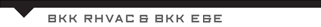 BKK RHVAC & BKK E&E BKK RHVAC & BEE
