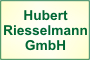 Riesselmann GmbH, Hubert